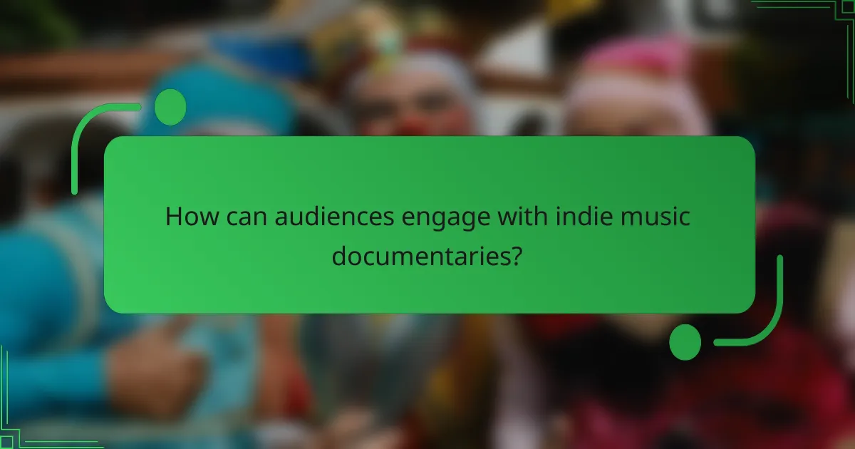 How can audiences engage with indie music documentaries?