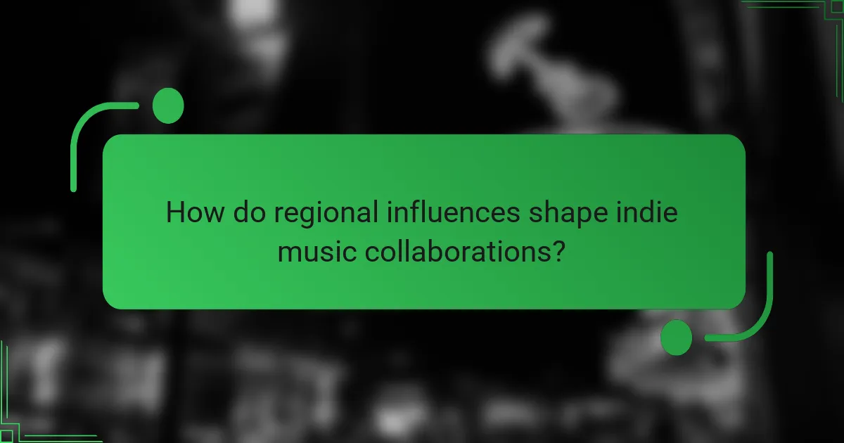 How do regional influences shape indie music collaborations?
