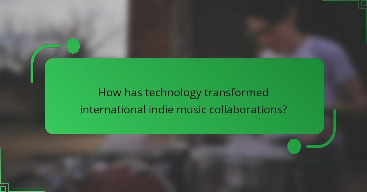 How has technology transformed international indie music collaborations?