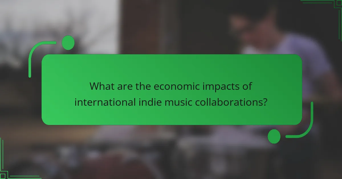What are the economic impacts of international indie music collaborations?