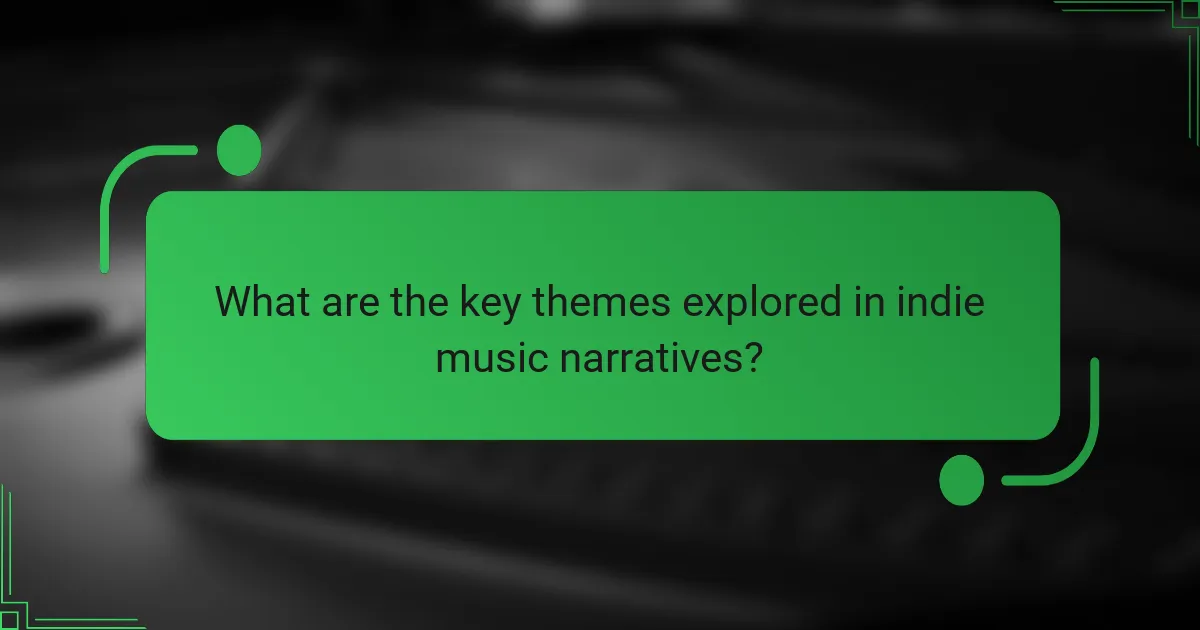 What are the key themes explored in indie music narratives?