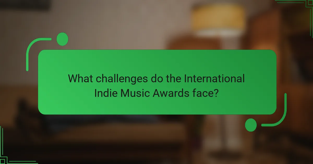 What challenges do the International Indie Music Awards face?