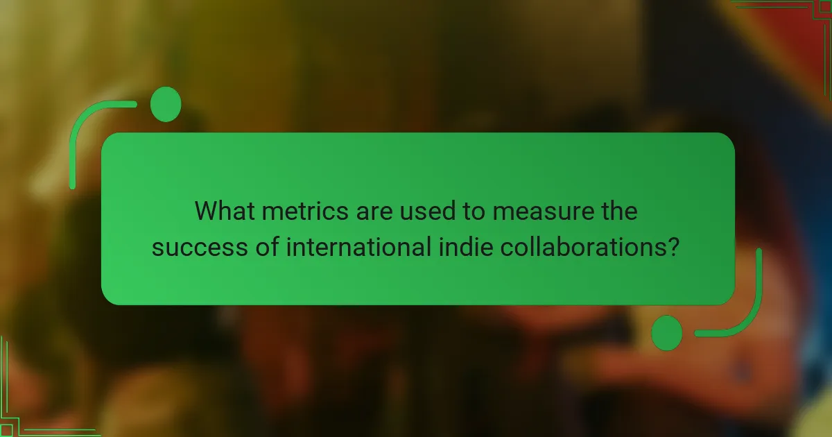 What metrics are used to measure the success of international indie collaborations?