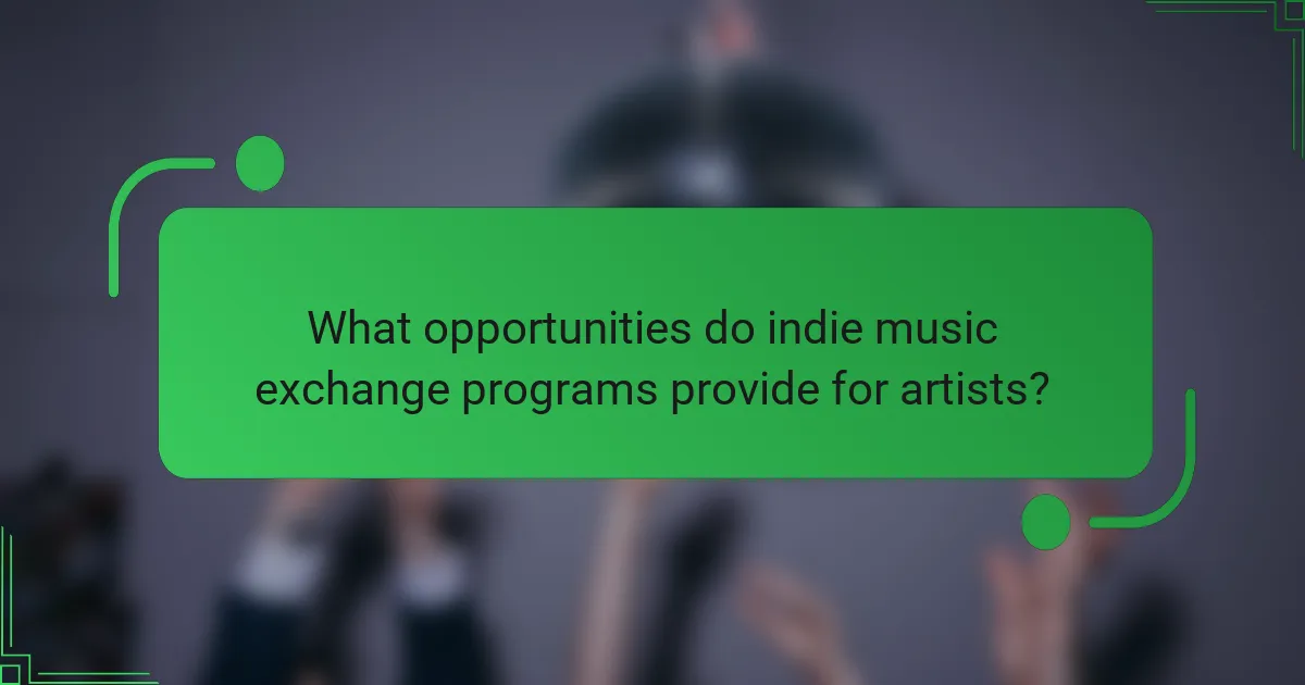 What opportunities do indie music exchange programs provide for artists?